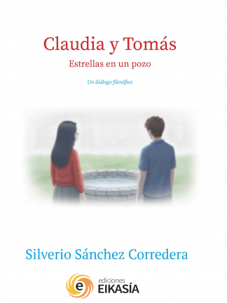 Silverio Sánchez Corredera. Claudia y Tomás. Estrellas en un pozo. Un diálogo filosófico